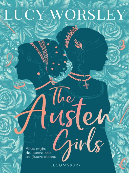Title details for The Austen Girls by Lucy Worsley - Available